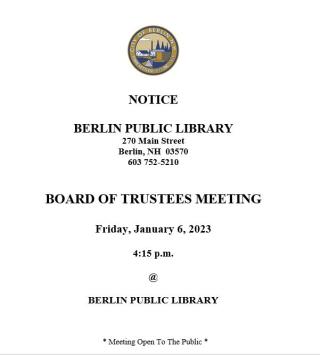 Board of Trustee meeting January 6, 2023, 4:15pm Berlin Public Library