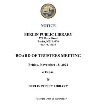 Board of Trustee meeting November 18,2022, 4:15pm Berlin Public Library